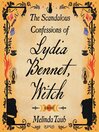 Cover image for The Scandalous Confessions of Lydia Bennet, Witch